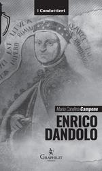 Enrico Dandolo. La spietata logica del mercato