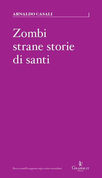 Zombi, strane storie di santi - Arnaldo Casali - copertina