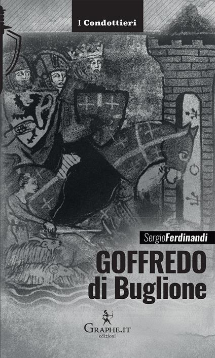 Goffredo di Buglione - Sergio Ferdinandi - copertina