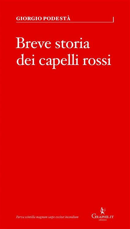 Breve storia dei capelli rossi - Giorgio Podestà - ebook