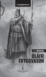 Óláfr Tryggvason. Il re vichingo, Apostolo della Norvegia