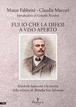 Fui io che la difesi a viso aperto. Friedrich Ammann e la nascita della miniera di Abbadia San Salvatore