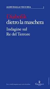 Diabolik dietro la maschera. Indagine sul Re del Terrore