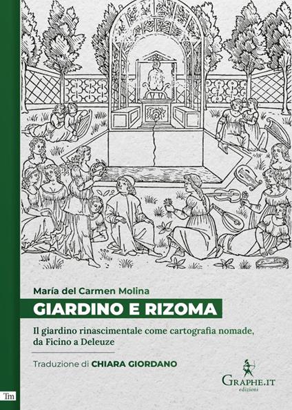 Giardino e rizoma. Il giardino rinascimentale come cartografia nomade, da Ficino a Deleuze - María del Carmen Molina Barea - copertina