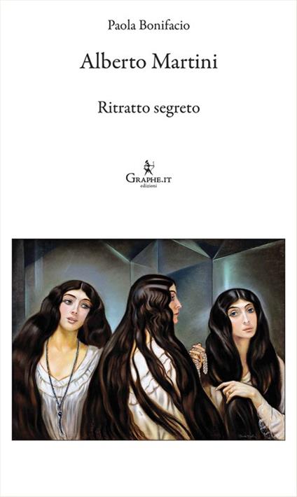Alberto Martini. Ritratto segreto - Paola Bonifacio - copertina