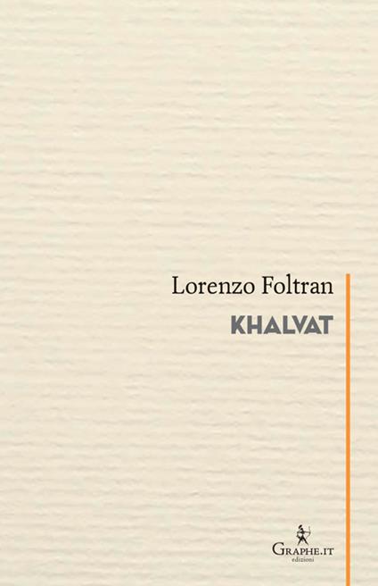 Khalvat - Lorenzo Foltran,Adriano Foltran - ebook