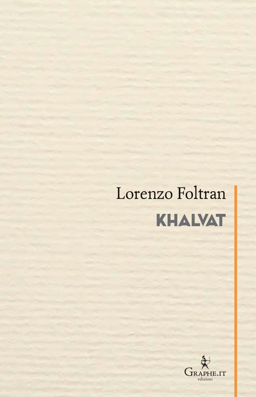 Khalvat - Lorenzo Foltran,Adriano Foltran - ebook