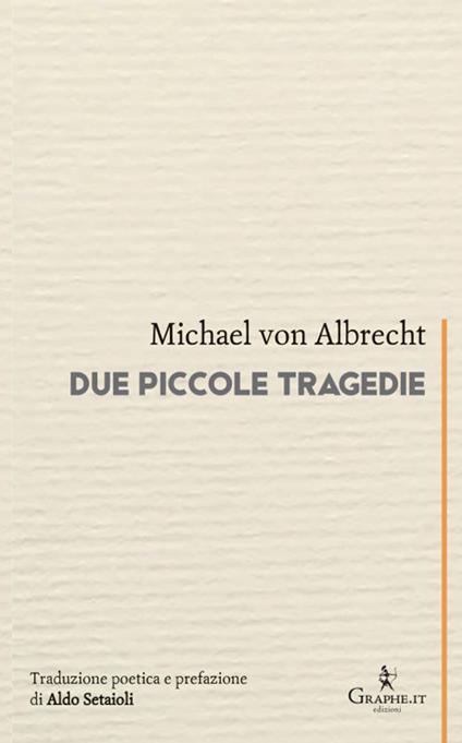 Due piccole tragedie - Michael von Albrecht - copertina