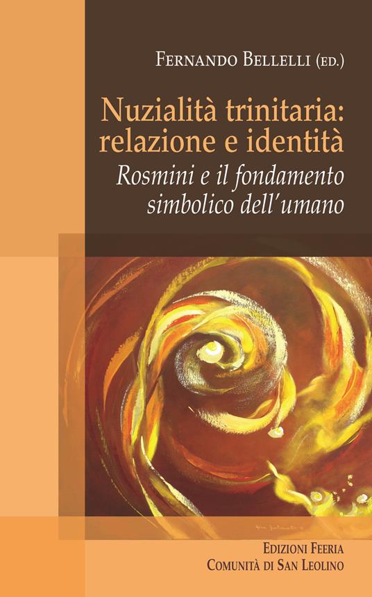 Nuzialità trinitaria: identità e relazione. Rosmini e il fondamento simbolico dell'umano - copertina