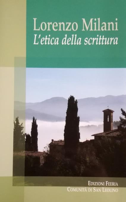 Lorenzo Milani. L'etica della scrittura - Bruno Becchi,Leo Di Simone,Carlo Fiaschi - copertina