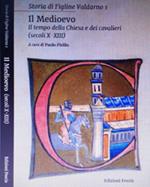 Storia di Figline Valdarno. Vol. 1: Medioevo. Il tempo della Chiesa e dei cavalieri, Il.