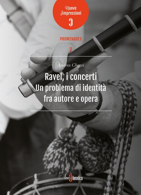 Ravel, i concerti. Un problema di identità fra autore e opera - Andrea Chegai - copertina