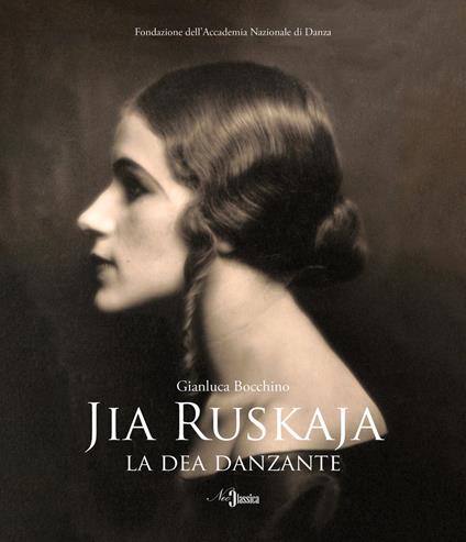 Jia Ruskaja. La dea danzante - Gianluca Bocchino - copertina
