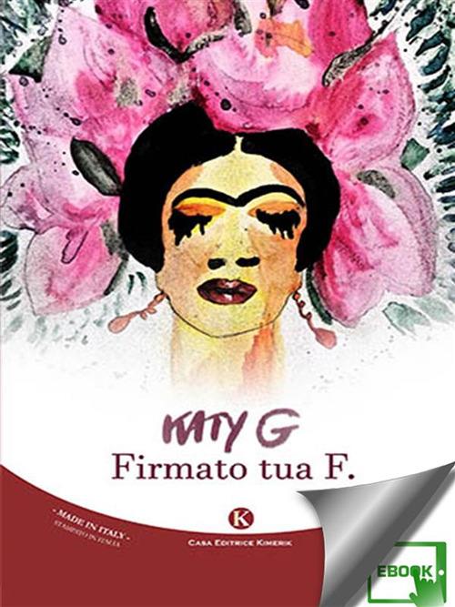 Firmato tua F. - Katyg - ebook