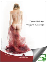 Il respiro del volo - Donatella Piras - ebook