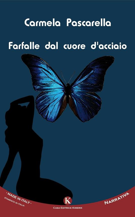 Farfalle dal cuore d'acciaio - Carmela Pascarella - copertina