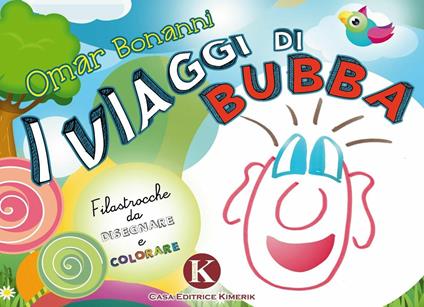 I viaggi di Bubba. Filastrocche da disegnare e colorare. Ediz. illustrata - Omar Bonanni - copertina