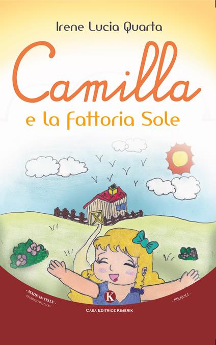 Camilla e la fattoria Sole. Ediz. illustrata - Irene Lucia Quarta - copertina