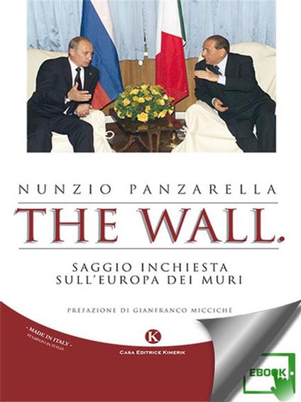 The wall. Saggio inchiesta sull'Europa dei muri - Nunzio Panzarella - ebook