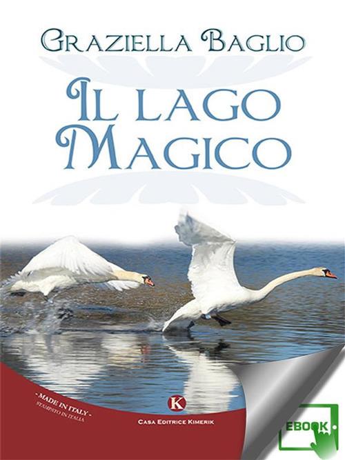 Il lago magico - Graziella Baglio - ebook