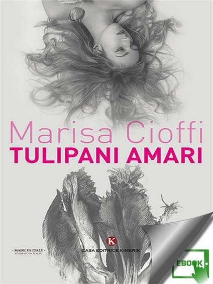 Tulipani amari - Marisa Cioffi - ebook