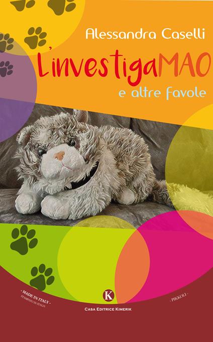 L' investigamao e altre favole. Ediz. illustrata - Alessandra Caselli - copertina