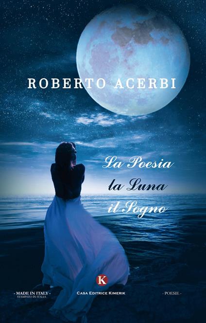 La poesia, la luna, il sogno - Roberto Acerbi - copertina
