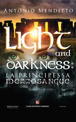 Light and darkness: la principessa mezzosangue