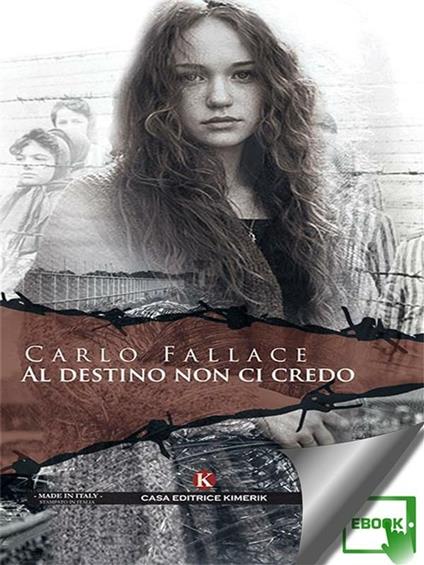 Al destino non ci credo - Carlo Fallace - ebook