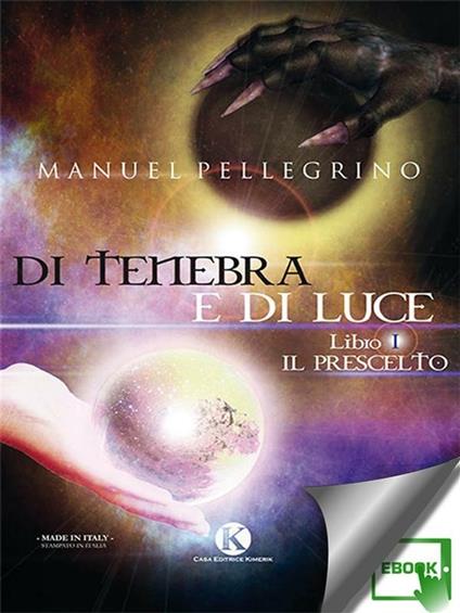 Il Di tenebra e di luce. Vol. 1 - Manuel Pellegrino - ebook