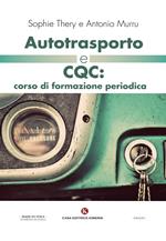 Autotrasporto e CQC: corso di formazione periodica