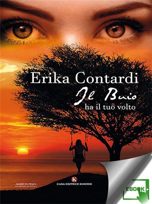Il buio ha il tuo volto - Erika Contardi - ebook