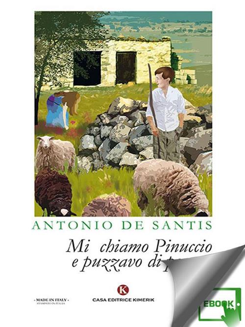 Mi chiamo Pinuccio e puzzavo di pecora - Antonio De Santis - ebook