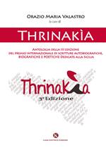 Thrinakìa. Antologia della 3ª edizione del premio internazionale di scritture autobiografiche, biografiche e poetiche dedicate alla Sicilia