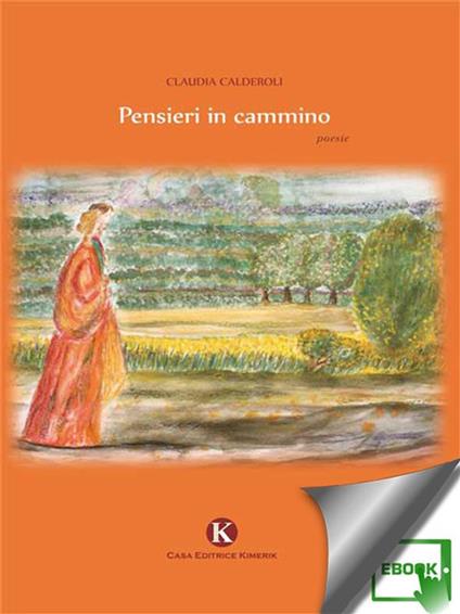 Pensieri in cammino - Claudia Calderoli - ebook
