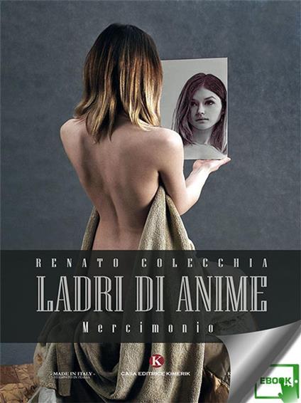 Ladri di anime. Mercimonio - Renato Colecchia - ebook