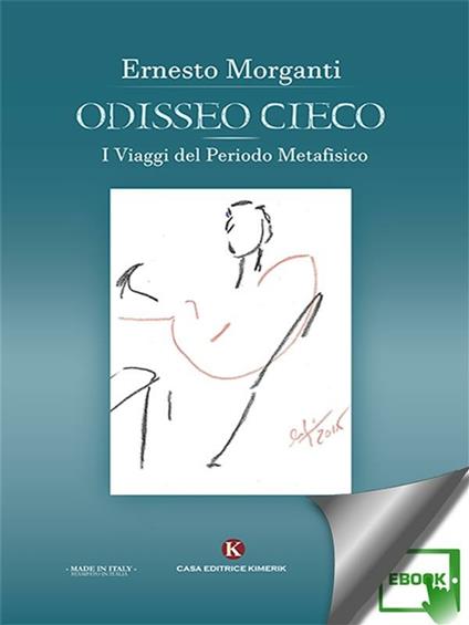 Odisseo cieco. I viaggi del periodo metafisico - Ernesto Morganti - ebook
