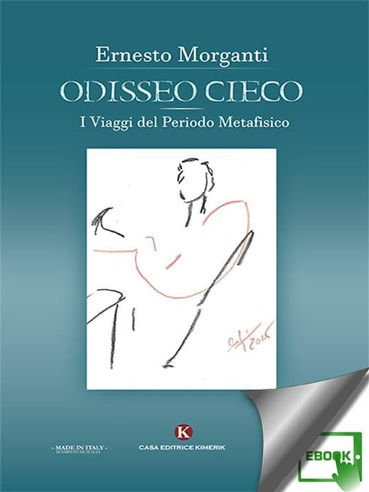 Odisseo cieco. I viaggi del periodo metafisico - Ernesto Morganti - ebook