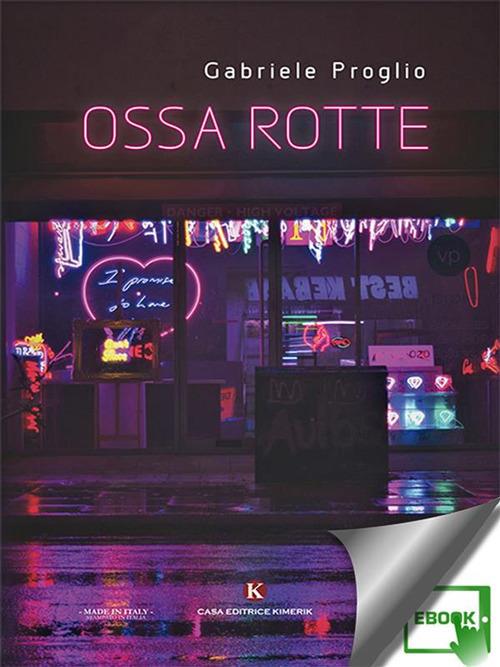 Ossa rotte - Gabriele Proglio - ebook