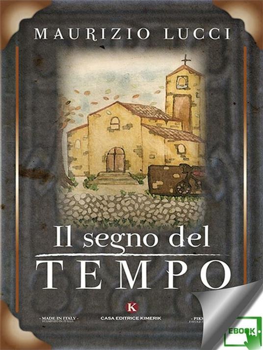 Il segno del tempo - Maurizio Lucci - ebook