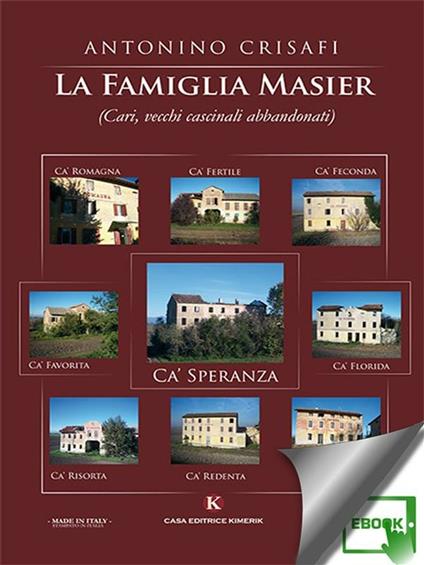 La famiglia Masier (Cari, vecchi cascinali abbandonati) - Antonino Crisafi - ebook