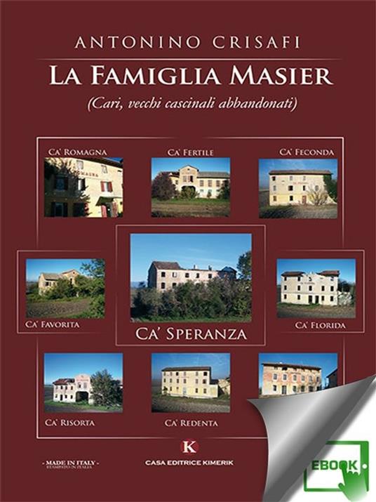La famiglia Masier (Cari, vecchi cascinali abbandonati) - Antonino Crisafi - ebook