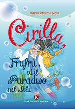 Cirilla, Frufrù, ed il paradiso nel blu