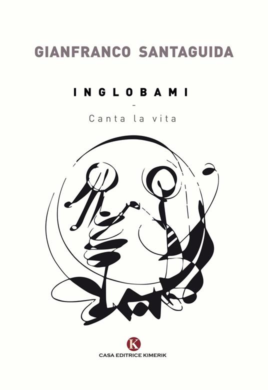 Inglobami. Canta la vita - Gianfranco Santaguida - copertina