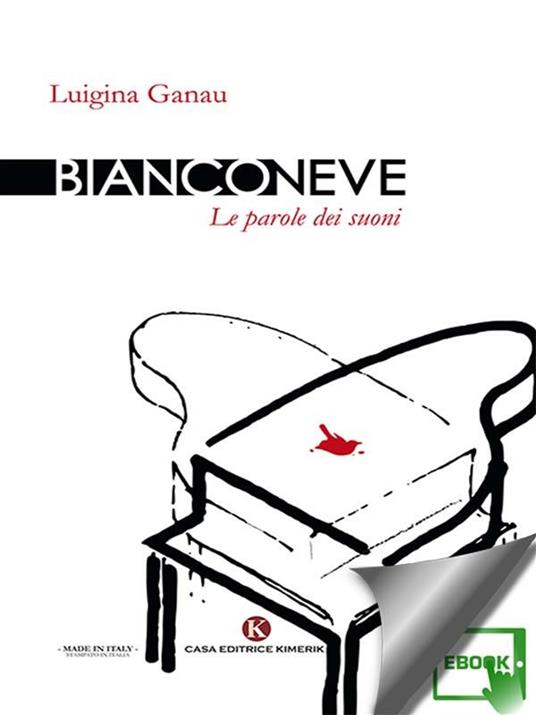 Bianconeve. Le parole dei suoni - Luigina Ganau - ebook