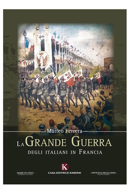 La Grande Guerra degli italiani in Francia - Matteo Ferrera - copertina