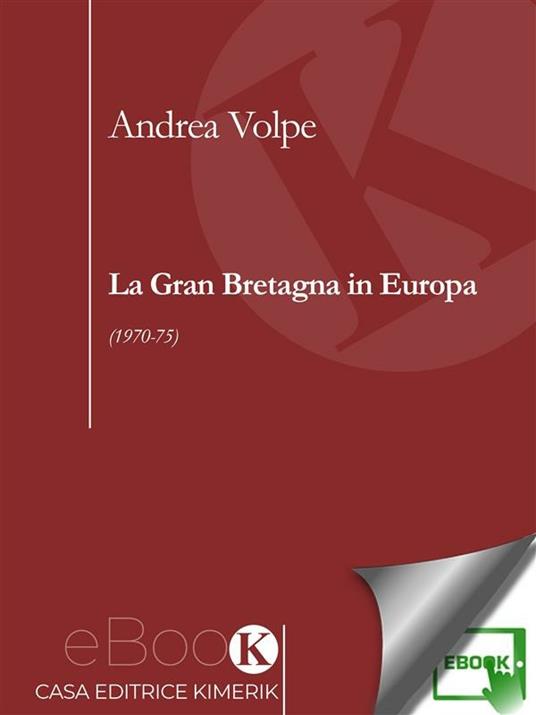 La Gran Bretagna in Europa (1970-75) - Andrea Volpe - ebook