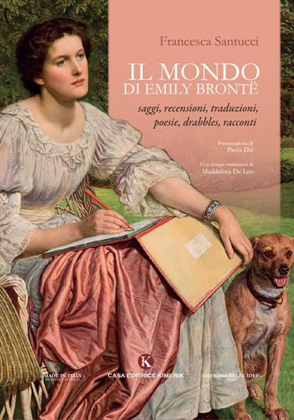 Il mondo di Emily Brontë. Saggi, recensioni, traduzioni, poesie, drabbles, racconti - Francesca Santucci - copertina