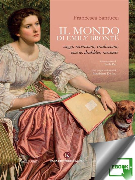 Il mondo di Emily Brontë. Saggi, recensioni, traduzioni, poesie, drabbles, racconti - Francesca Santucci - ebook