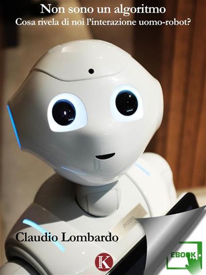 Non sono un algoritmo - Claudio Lombardo - ebook